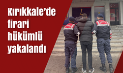 Kırıkkale’de firari hükümlü yakalandı