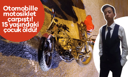 Otomobille motosiklet çarpıştı! 15 yaşındaki çocuk öldü!