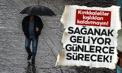 Kırıkkale’ye sağanak geliyor! Günlerce sürecek!