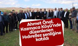 Önal, Kazmaca Köyü'nde düzenlenen Hıdırellez şenliğine katıldı