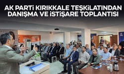 AK Parti Kırıkkale Teşkilatından Danışma ve İstişare Toplantısı
