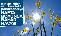 Kırıkkale’de bahar havası hakim olacak