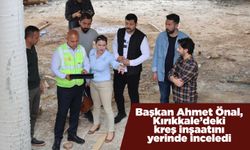 Başkan Ahmet Önal, Kırıkkale’deki kreş inşaatını yerinde inceledi