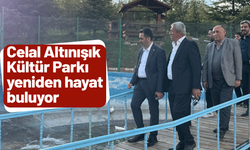 Celal Altınışık Kültür Parkı yeniden hayat buluyor