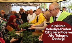 Kırıkkale Belediyesi’nden Çiftçilere Fide ve Ata Tohumu Desteği
