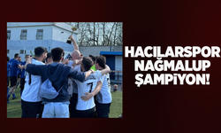 Hacılarspor 2. Amatör Küme'de Namağlup Şampiyon Oldu