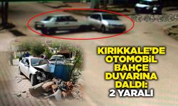 Kırıkkale’de otomobil bahçe duvarına daldı: 2 yaralı
