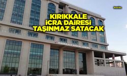 KIRIKKALE İCRA DAİRESİ TAŞINMAZ SATACAK