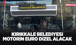 KIRIKKALE BELEDİYESİ MOTORİN EURO DİZEL ALACAK