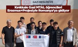 Kırıkkale Gazi MTAL öğrencileri Erasmus+Projesiyle Romanya’ya gidiyor