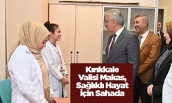 Kırıkkale Valisi Makas, Sağlıklı Hayat İçin Sahada