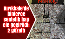 Kırıkkale'de binlerce sentetik hap ele geçirildi; 2 gözaltı