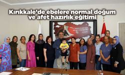 Kırıkkale’de ebelere normal doğum ve afet hazırlık eğitimi