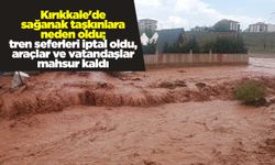 Kırıkkale'de sağanak taşkınlara neden oldu; tren seferleri iptal oldu, araçlar ve vatandaşlar mahsur kaldı