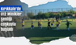 Kırıkkale’de U12 Minikler Şenliği coşkuyla başladı