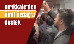 Kırıkkale’den Ümit Özdağ’a destek