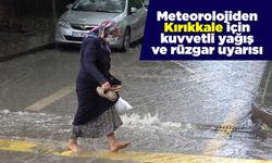 Meteorolojiden Kırıkkale için kuvvetli yağış ve rüzgar uyarısı
