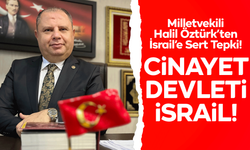 MHP’li Halil Öztürk’ten İsrail’e Sert Tepki: “Gazze İçin İnsani Barış Gücü Devreye Girmeli”