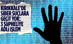Kırıkkale'de siber suçlara geçit yok: 3 şüpheliye adli işlem