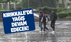 Kırıkkale’de yağış devam edecek!