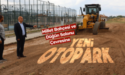 Millet Bahçesi ve Düğün Salonu Çevresine Yeni Otopark Müjdesi