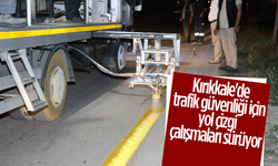Kırıkkale'de trafik güvenliği için yol çizgi çalışmaları sürüyor