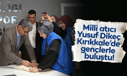 Milli atıcı Yusuf Dikeç Kırıkkale'ye geldi!