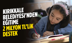 Kırıkkale Belediyesi’nden eğitime 2 milyon TL’lik destek