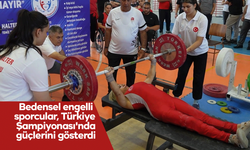 Bedensel engelli sporcular, Türkiye Şampiyonası'nda güçlerini gösterdi