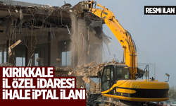 KIRIKKALE İL ÖZEL İDARESİ İHALE İPTAL İLANI