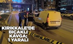 Kırıkkale’de bıçaklı kavga; 1 yaralı
