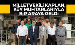 Milletvekili Kaplan, köy muhtarlarıyla bir araya geldi