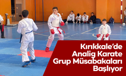 Kırıkkale’de Analig Karate Grup Müsabakaları Başlıyor