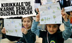 Kırıkkale'de 'Karne Şenliği' düzenlenecek