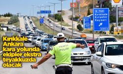 Kırıkkale-Ankara karayolunda ekipler ekstra teyakkuzda olacak