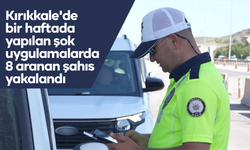 Kırıkkale'de bir haftada yapılan şok uygulamalarda 8 aranan şahıs yakalandı