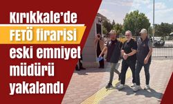 Kırıkkale’de FETÖ firarisi eski emniyet müdürü yakalandı