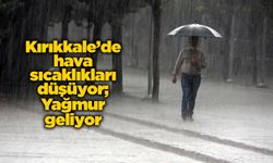 Kırıkkale’de hava sıcaklıkları düşüyor; Yağmur geliyor