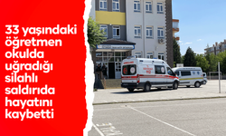Bir öğretmen okulda uğradığı silahlı saldırıda hayatını kaybetti