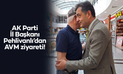 AK Parti İl Başkanı Engin Pehlivanlı’dan Podium AVM ziyareti