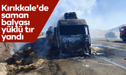 Kırıkkale'de saman balyası yüklü tır yandı