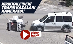 Kırıkkale'de dikkatsiz sürücülerin yaşadığı trafik kazaları kamerada