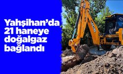 Yahşihan’da 21 haneye doğalgaz bağlandı