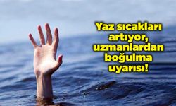 Yaz sıcakları artıyor, uzmanlardan boğulma uyarısı!