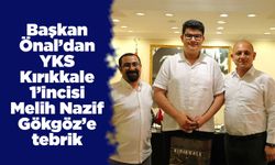 Başkan Önal’dan YKS Kırıkkale 1’incisi Melih Nazif Gökgöz’e tebrik