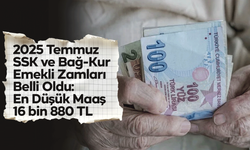 2025 Temmuz SSK ve Bağ-Kur Emekli Zamları Belli Oldu: En Düşük Maaş 16 bin 880 TL