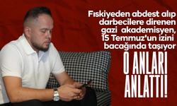 Fıskiyeden abdest alıp darbecilere direnen gazi akademisyen, 15 Temmuz'un izini bacağında taşıyor