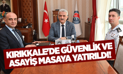 Kırıkkale'de Güvenlik ve Asayiş Masaya Yatırıldı!