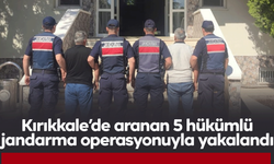 Kırıkkale’de aranan 5 hükümlü jandarma operasyonuyla yakalandı