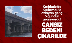 5 gündür aranıyordu, iddiaya girip Kızılırmak'a atlayan gencin cansız bedeni çıkarıldı